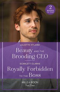 Produktbild: Hyland, J: Beauty And The Brooding Ceo / Royally Forbidden T
