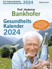 Bild vom Artikel Prof. Bankhofers Gesundheitskalender 2024. Der beliebte Abreißkalender vom Autor Hademar Bankhofer