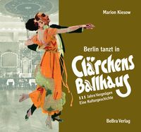 Produktbild: Berlin tanzt in Cl&auml;rchens Ballhaus