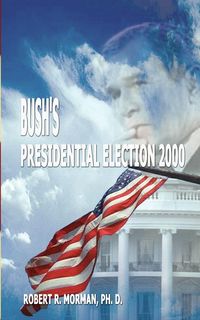 Produktbild: Bush's Presidential Election 2000