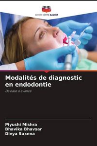 Produktbild: Modalit&eacute;s de diagnostic en endodontie
