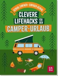 Produktbild: Clevere Lifehacks f&uuml;r den Camper-Urlaub