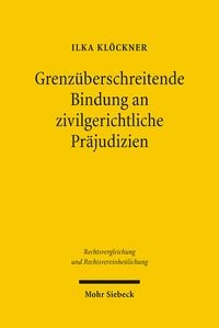 Produktbild: Grenzüberschreitende Bindung an zivilgerichtliche Präjudizien