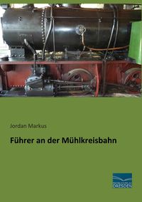 Bild vom Artikel Führer an der Mühlkreisbahn vom Autor Jordan Markus