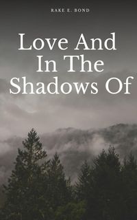 Produktbild: Love And In The Shadows Of