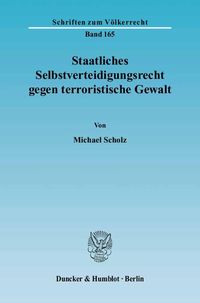 Produktbild: Staatliches Selbstverteidigungsrecht gegen terroristische Gewalt.