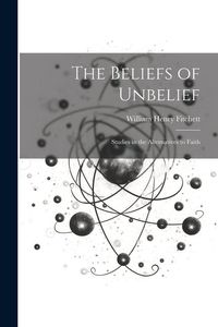Produktbild: The Beliefs of Unbelief