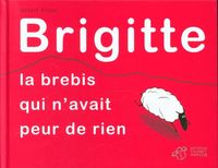 Produktbild: Brigitte : la brebis qui n'avait peur de rien