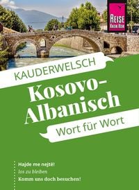 Produktbild: Reise Know-How Sprachf&uuml;hrer Kosovo-Albanisch - Wort f&uuml;r Wort