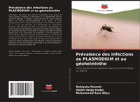 Produktbild: Pr&eacute;valence des infections au PLASMODIUM et au g&eacute;ohelminthe
