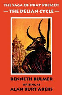 Produktbild: The Delian Cycle [The Saga of Dray Prescot Omnibus #1]