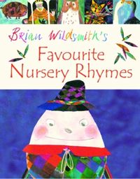 Produktbild: Wildsmith, B: Brian Wildsmith's Favourite Nursery Rhymes
