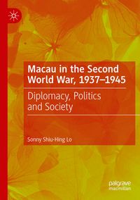 Produktbild: Macau in the Second World War, 1937-1945