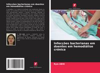 Produktbild: Infec&ccedil;&otilde;es bacterianas em doentes em hemodi&aacute;lise cr&oacute;nica