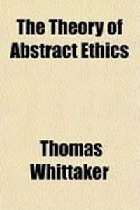 Produktbild: The Theory of Abstract Ethics