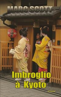Produktbild: Imbroglio &agrave; Kyoto