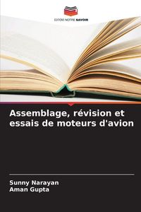 Produktbild: Assemblage, r&eacute;vision et essais de moteurs d'avion