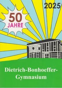 Produktbild: 50 Jahre Dietrich-Bonhoeffer-Gymnasium