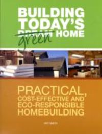 Produktbild: Building Today's Green Home
