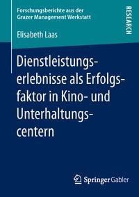 Produktbild: Dienstleistungserlebnisse als Erfolgsfaktor in Kino- und Unterhaltungscentern