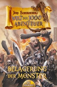 Produktbild: Die Welt der 1000 Abenteuer - Die Belagerung der Monster: Ein Fantasy-Spielbuch
