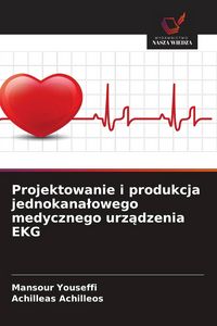 Produktbild: Projektowanie i produkcja jednokana&iquest;owego medycznego urz&iquest;dzenia EKG
