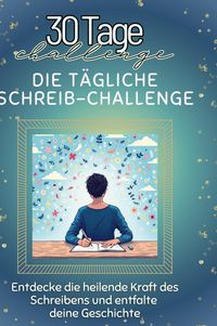 Produktbild: Die t&auml;gliche Schreib-Challenge