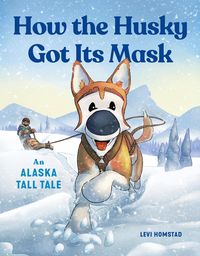 Produktbild: How the Husky Got Its Mask