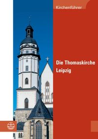 Bild vom Artikel Die Thomaskirche Leipzig vom Autor 
