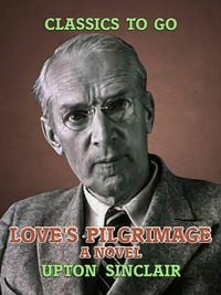 Produktbild: Love's Pilgrimage: A Novel