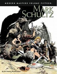 Produktbild: Nolen-Weathington, E: Modern Masters Volume 15: Mark Schultz