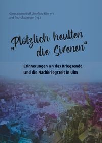 Produktbild: &bdquo;Pl&ouml;tzlich heulten die Sirenen&ldquo;