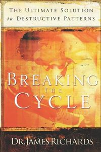 Produktbild: Breaking the Cycle: The Ultimate Solution to Destructive Patterns