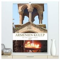 Produktbild: Armenien KULT.P - Kultur - Kl&ouml;ster - Landschaften - Seidenstra&szlig;e (hochwertiger Premium Wandkalender 2027 DIN A2 hoch), Kunstdruck in Hochglanz