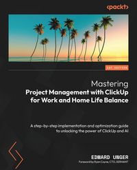 Produktbild: Mastering Project Management with ClickUp for Work and Home Life Balance