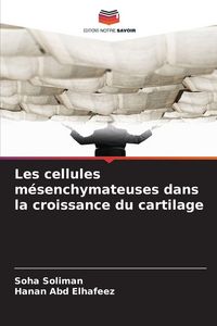 Produktbild: Les cellules m&eacute;senchymateuses dans la croissance du cartilage