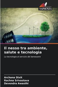 Produktbild: Il nesso tra ambiente, salute e tecnologia