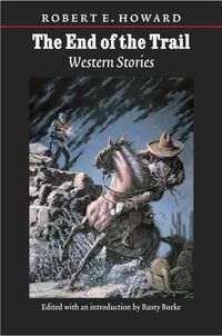 Bild vom Artikel The End of the Trail: Western Stories vom Autor Robert E. Howard