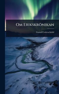 Produktbild: Om Erikskr&ouml;nikan