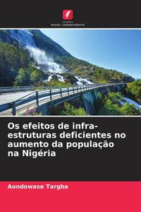 Produktbild: Os efeitos de infra-estruturas deficientes no aumento da popula&ccedil;&atilde;o na Nig&eacute;ria