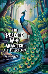 Produktbild: The Peacock Who Wanted All the Colors