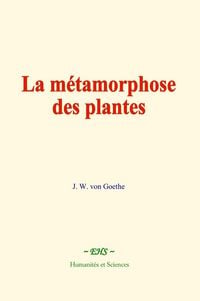 Produktbild: La m&eacute;tamorphose des plantes