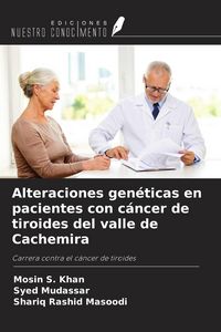 Produktbild: Alteraciones gen&eacute;ticas en pacientes con c&aacute;ncer de tiroides del valle de Cachemira