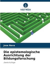 Produktbild: Die epistemologische Ausrichtung der Bildungsforschung