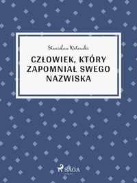 Produktbild: Czlowiek, kt&oacute;ry zapomnial swego nazwiska