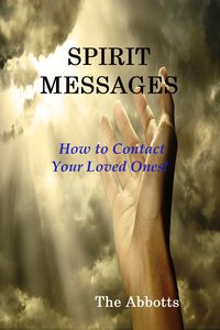 Produktbild: Spirit Messages - How to Contact Your Loved Ones!