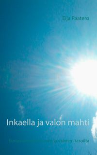 Produktbild: Inkaella ja valon mahti