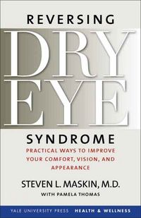 Produktbild: Reversing Dry Eye Syndrome: Practical Ways to Improve Your Comfort, Vision, and Appearance