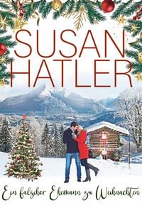 Produktbild: Ein falscher Ehemann zu Weihnachten (Liebe in Christmas Mountain, #4)