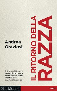 Produktbild: Il ritorno della razza. Alle radici di un grande problema politico contemporaneo